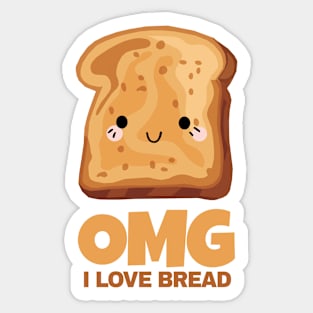 OMG I Love Bread Sticker